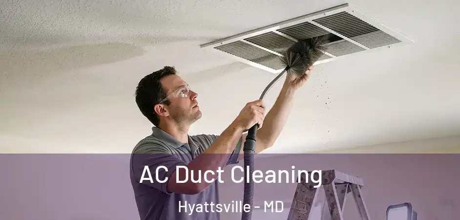  AC Duct Cleaning Hyattsville - MD