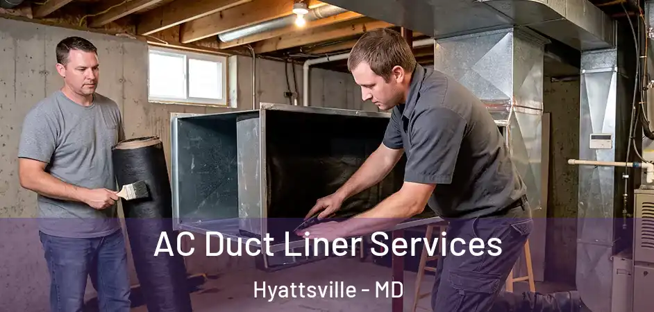AC Duct Liner Services Hyattsville - MD